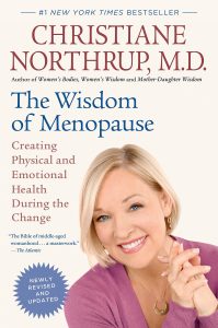 The Wisdom of Menopause: Creating Physical and Emotional Health During the Change